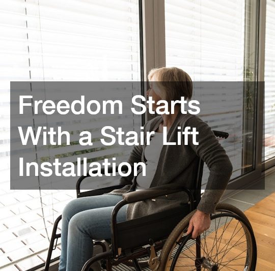 Freedom Starts With a Stair Lift Installation