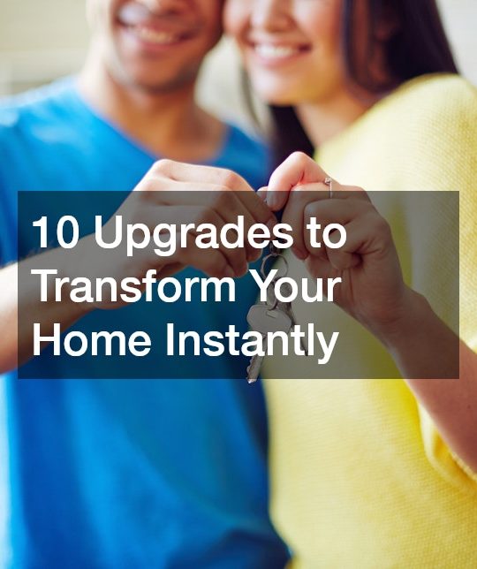 10 Upgrades to Transform Your Home Instantly
